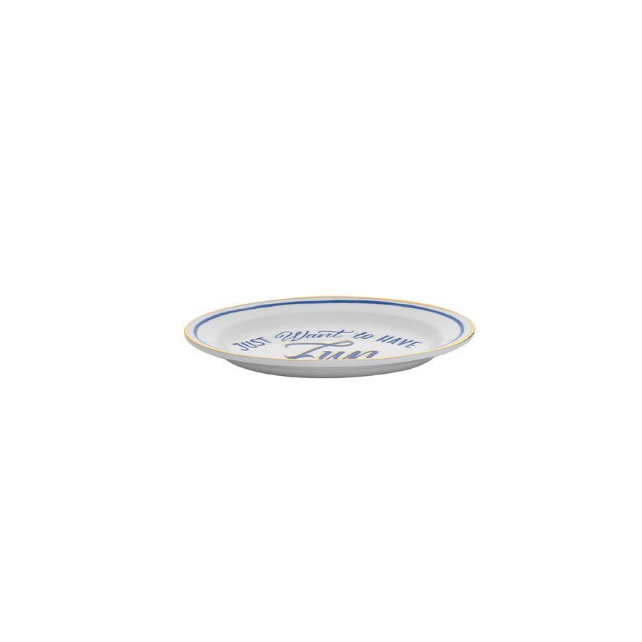 Oval Dish Just Want To Have Fun